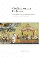 Civilizációk ölelésében: Az eszmék terjedése és a hatalom átalakulása; India és Délkelet-Ázsia a klasszikus korban. - Civilizations in Embrace: The Spread of Ideas and the Transformation of Power; India and Southeast Asia in the Classical Age