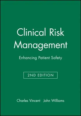 Klinikai kockázatkezelés 2e - Clinical Risk Management 2e