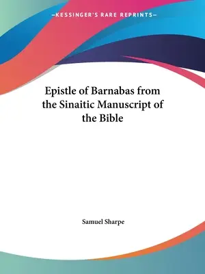 Barnabás levele a Biblia szinaiti kéziratából - Epistle of Barnabas from the Sinaitic Manuscript of the Bible