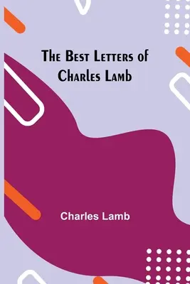 Charles Lamb legjobb levelei - The Best Letters of Charles Lamb