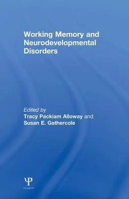 A munkamemória és az idegi fejlődési zavarok - Working Memory and Neurodevelopmental Disorders