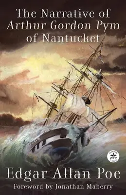 Arthur Gordon Pym of Nantucket elbeszélése - The Narrative of Arthur Gordon Pym of Nantucket