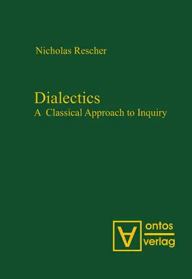 Dialektika: A klasszikus megközelítés a vizsgálódáshoz - Dialectics: A Classical Approach to Inquiry