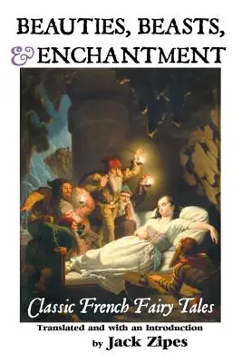 Krásky, zvířata a kouzla: Klasické francouzské pohádky - Beauties, Beasts and Enchantment: Classic French Fairy Tales