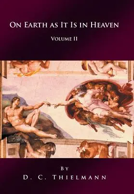 Na zemi jako v nebi: Svazek II - On Earth as It Is in Heaven: Volume II