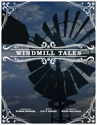 Szélmalomtörténetek: Történetek az Amerikai Szélenergia Központból - Windmill Tales: Stories from the American Wind Power Center