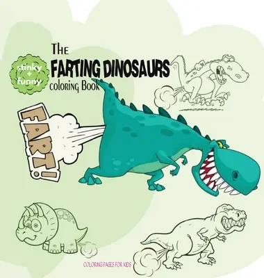 Fingó dinoszauruszok színezőkönyv - Farting Dinosaurs Coloring Book