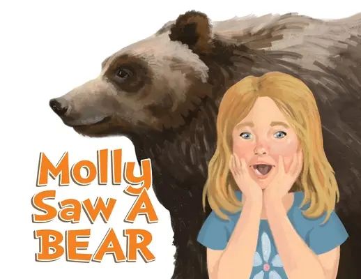 Molly látott egy medvét - Molly Saw A Bear