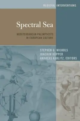 Spectral Sea: Mediterrán palimpszesztek az európai kultúrában - Spectral Sea: Mediterranean Palimpsests in European Culture