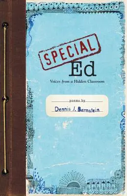 Special Ed: Voices from a Hidden Classroom