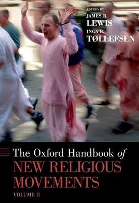 Oxford Handbook of New Religious Movements: II. kötet - Oxford Handbook of New Religious Movements: Volume II