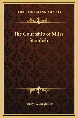 Miles Standish udvarlása - The Courtship of Miles Standish