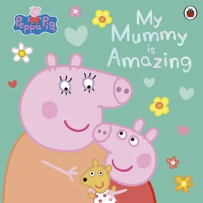 Peppa Malac: A mamám csodálatos - Peppa Pig: My Mummy is Amazing