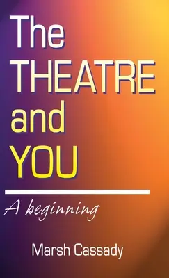 Színház és te: A Beginning - Theatre and You: A Beginning