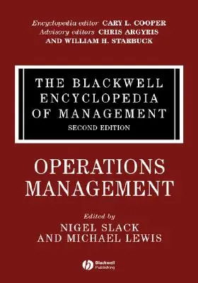 The Blackwell Encyclopedia of Management, Operations Management (A menedzsment Blackwell-enciklopédiája) - The Blackwell Encyclopedia of Management, Operations Management