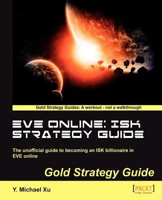 Eve Online: Isk stratégiai útmutató - Eve Online: Isk Strategy Guide