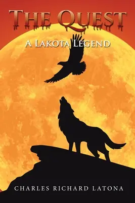 A küldetés: A Lakota Legend - The Quest: A Lakota Legend