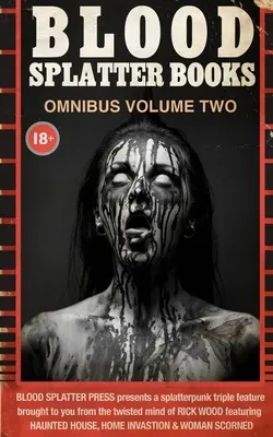 Blood Splatter Books Omnibus második kötet - Blood Splatter Books Omnibus Volume Two