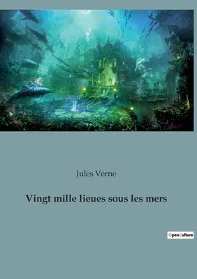 Vingt mille lieues sous les mers