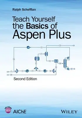 Tanuld meg magad az Aspen Plus alapjait - Teach Yourself the Basics of Aspen Plus