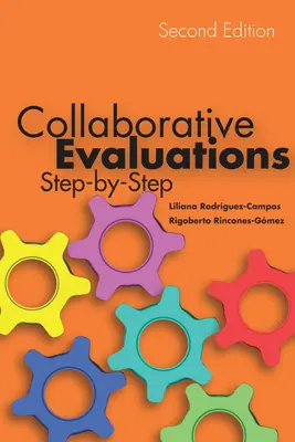 Collaborative Evaluations: Step-by-Step - Collaborative Evaluations: Step-By-Step