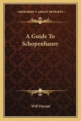 Útmutató Schopenhauerhez - A Guide To Schopenhauer