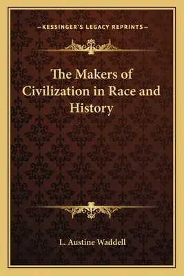 A civilizáció alkotói a fajban és a történelemben - The Makers of Civilization in Race and History