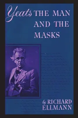 Yeats: Az ember és a maszkok - Yeats: The Man And The Masks