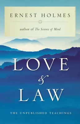 Szerelem és jog: A kiadatlan tanítások - Love and Law: The Unpublished Teachings