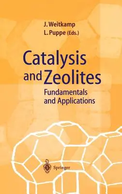 Katalízis és zeolitok: Alapelvek és alkalmazások - Catalysis and Zeolites: Fundamentals and Applications