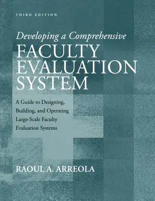 Átfogó kari értékelési rendszer kidolgozása: A Guide to Designing, Building, and Operating Large-Scale Faculty Evaluation Systems (Útmutató a nagy léptékű kari értékelési rendszerek megtervezéséhez, kiépítéséhez és működtetéséhez). - Developing a Comprehensive Faculty Evaluation System: A Guide to Designing, Building, and Operating Large-Scale Faculty Evaluation Systems