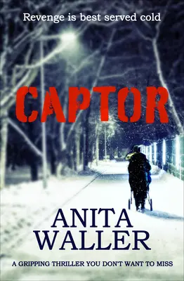 Captor: Egy lebilincselő thriller, amit nem akarsz kihagyni - Captor: A Gripping Thriller You Don't Want to Miss