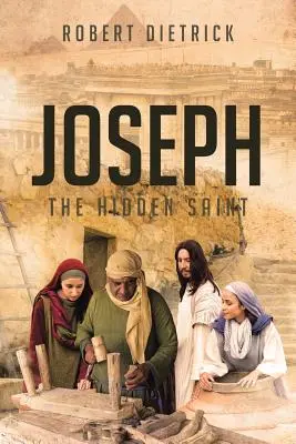 József: A rejtett szent - Joseph: The Hidden Saint