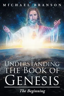 A Teremtés könyvének megértése: A kezdet - Understanding the Book of Genesis: The Beginning