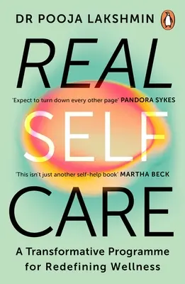 Igazi öngondoskodás - Erőteljes gyakorlatok, hogy belülről kifelé tápláld magadat - Real Self-Care - Powerful Practices to Nourish Yourself From the Inside Out