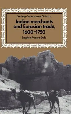 Indiai kereskedők és az eurázsiai kereskedelem, 1600-1750 - Indian Merchants and Eurasian Trade, 1600 1750