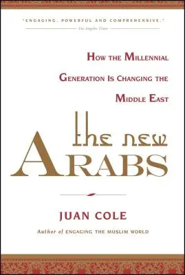 Az új arabok: Hogyan változtatja meg az ezredforduló generációja a Közel-Keletet? - The New Arabs: How the Millennial Generation Is Changing the Middle East