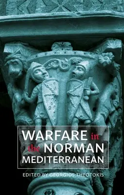 Hadviselés a normannok mediterrán térségében - Warfare in the Norman Mediterranean