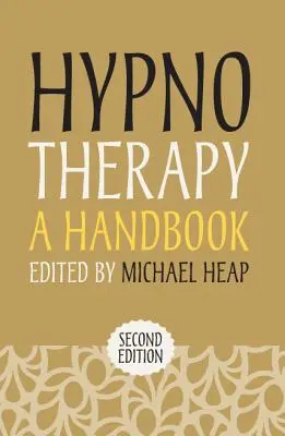 Hipnoterápia: Kézikönyv - Hypnotherapy: A Handbook