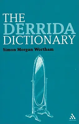 Derridův slovník - The Derrida Dictionary