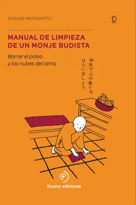 Manual de Limpieza de Un Monje Budista (Kézikönyv a Budista Egyedülállókról) - Manual de Limpieza de Un Monje Budista