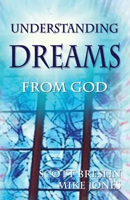 Az Istentől származó álmok megértése* - Understanding Dreams from God*