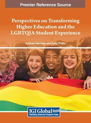 Kilátások a felsőoktatás és az LMBTQIA hallgatói tapasztalatok átalakításához - Perspectives on Transforming Higher Education and the LGBTQIA Student Experience