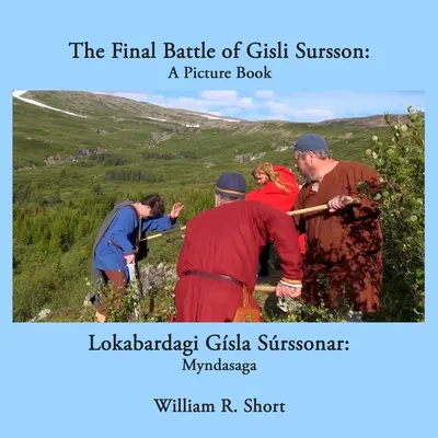 Gisli Sursson végső csatája: Egy képeskönyv / Lokabardagi Gsla Srssonar: Myndasaga - The Final Battle of Gisli Sursson: A Picture Book / Lokabardagi Gsla Srssonar: Myndasaga