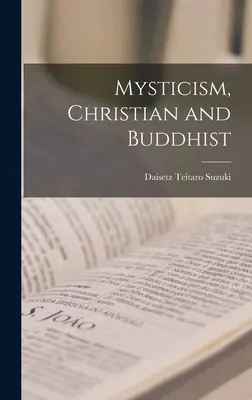 Miszticizmus, keresztény és buddhista - Mysticism, Christian and Buddhist