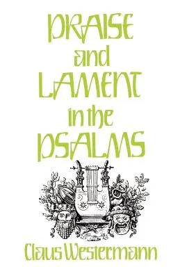 Dicséret és siralom a zsoltárokban - Praise and Lament in the Psalms