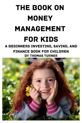 A pénzkezelés könyve gyerekeknek - The Book on Money Management for Kids