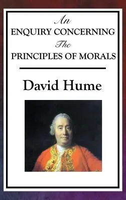 An Enquiry Concerning the Principles of Morals (Zkoumání o principech mravů) - An Enquiry Concerning the Principles of Morals
