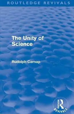 A tudomány egysége (Routledge Revivals) - The Unity of Science (Routledge Revivals)