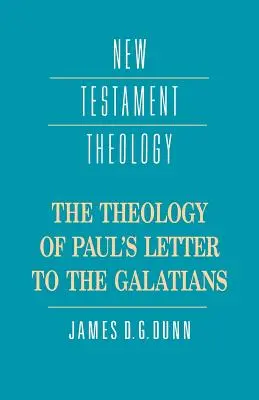 Pál apostolnak a galáciaiakhoz írt levelének teológiája - The Theology of Paul's Letter to the Galatians